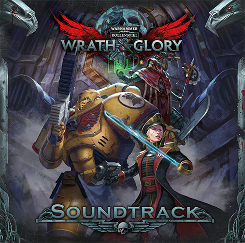 WH40K - Wrath & Glory - Soundtrack